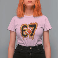 Funny American Football Six Seven T Shirt For Women Fire Drip 67 Meme - Wonder Print Shop