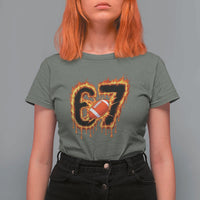 Funny American Football Six Seven T Shirt For Women Fire Drip 67 Meme - Wonder Print Shop