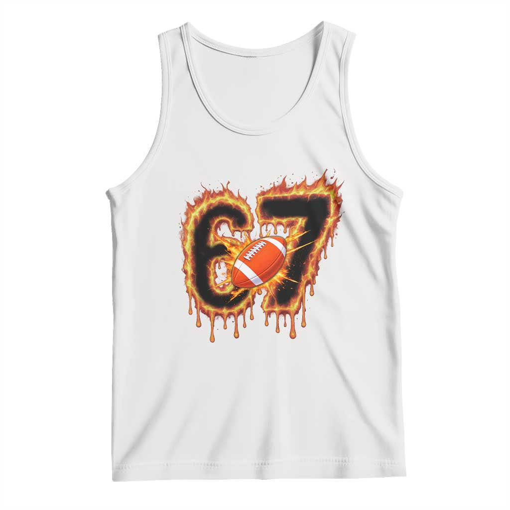 Funny American Football Six Seven Tank Top Fire Drip 67 Meme - Wonder Print Shop