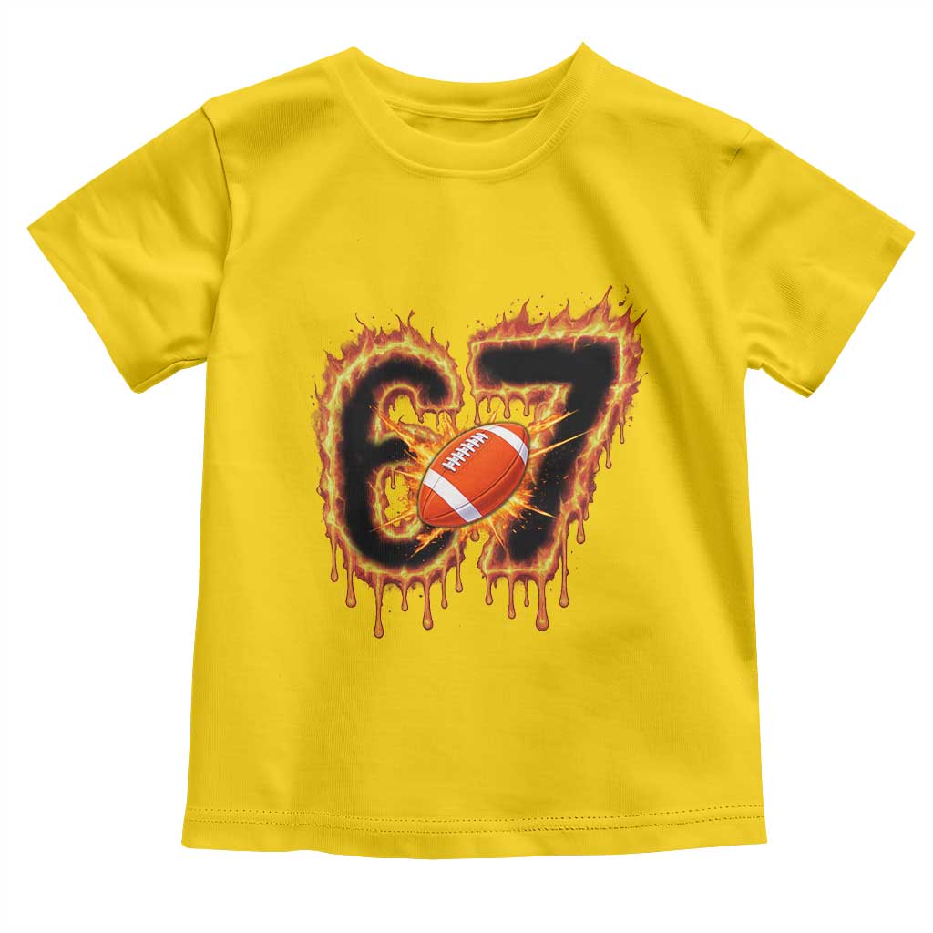 Funny American Football Six Seven Toddler T Shirt Fire Drip 67 Meme - Wonder Print Shop