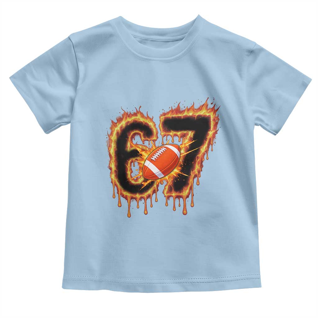 Funny American Football Six Seven Toddler T Shirt Fire Drip 67 Meme - Wonder Print Shop