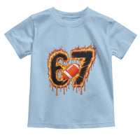 Funny American Football Six Seven Toddler T Shirt Fire Drip 67 Meme - Wonder Print Shop