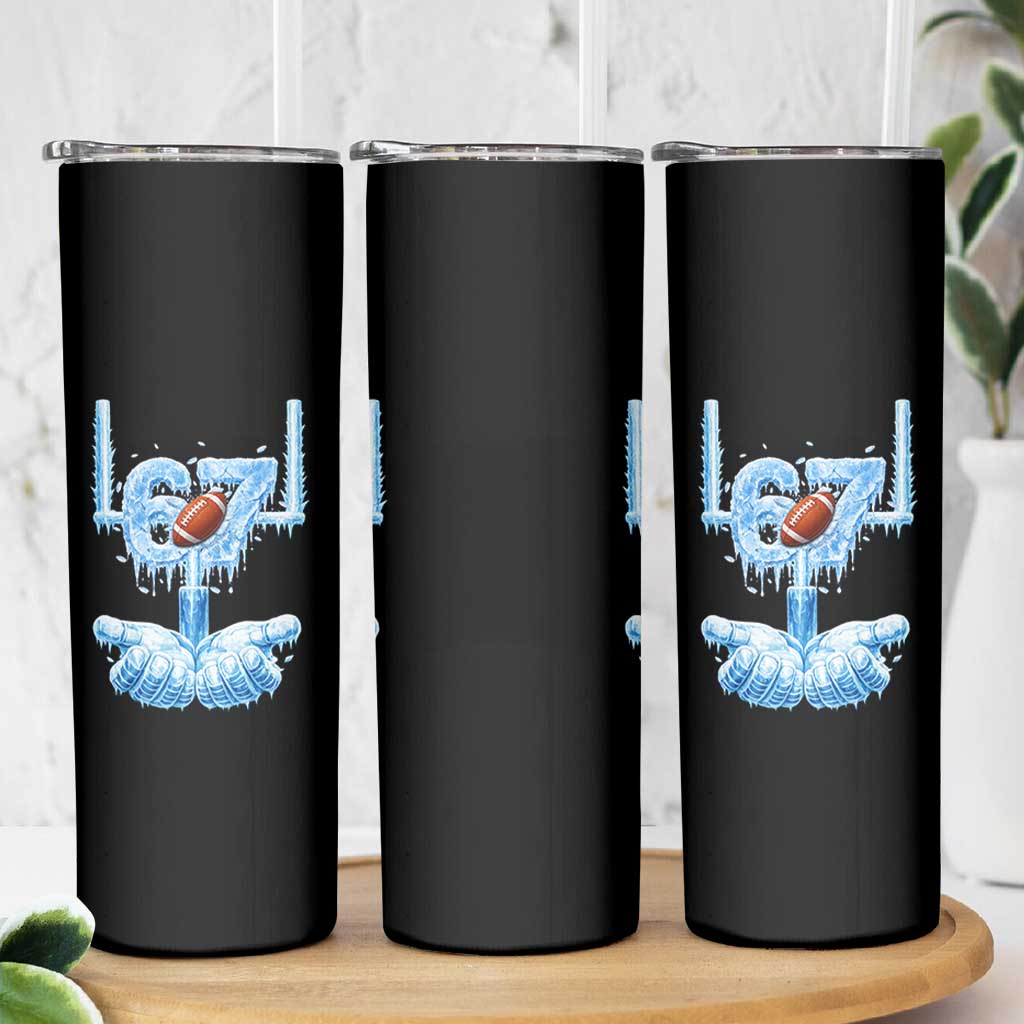 Cool Ice Effect 67 Meme Skinny Tumbler Funny American Football - Wonder Print Shop