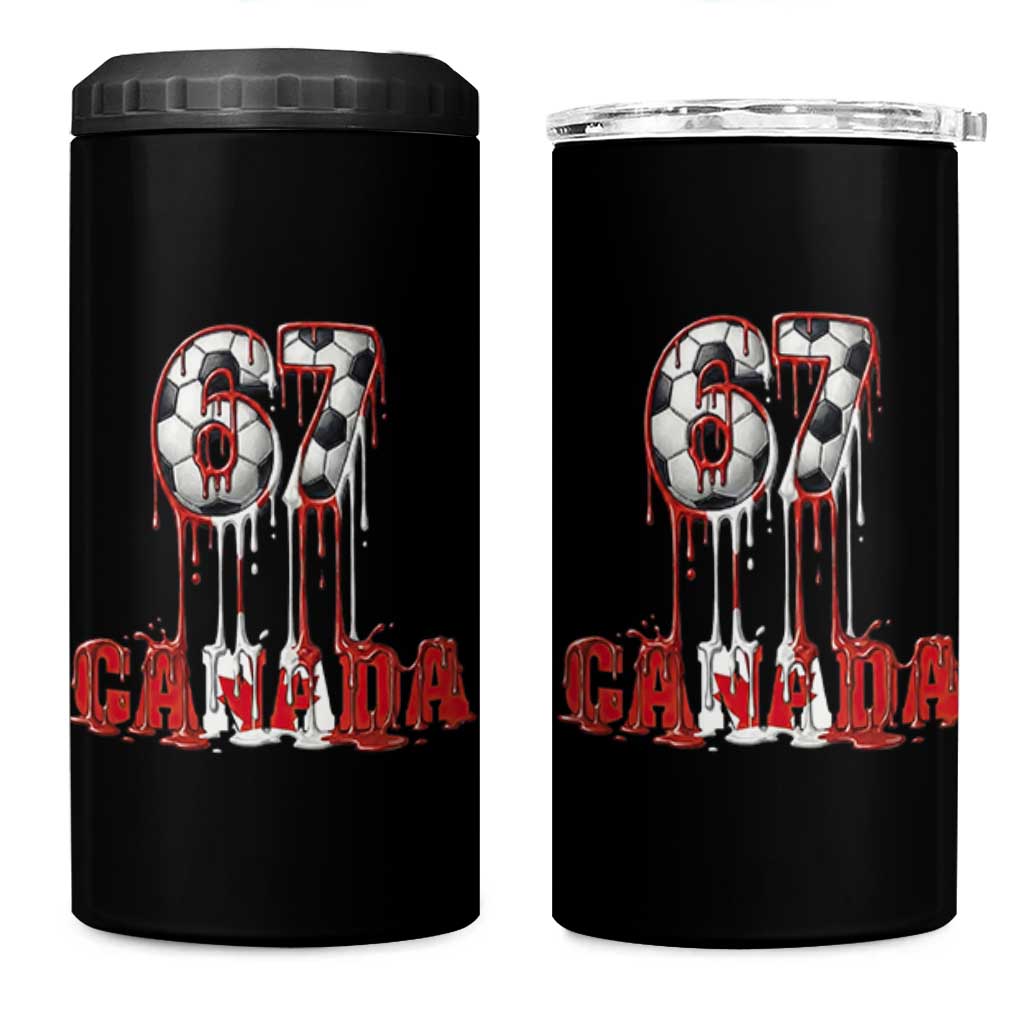 Funny Canada Soccer 67 Meme 4 in 1 Can Cooler Tumbler Canadian Soccer Lovers