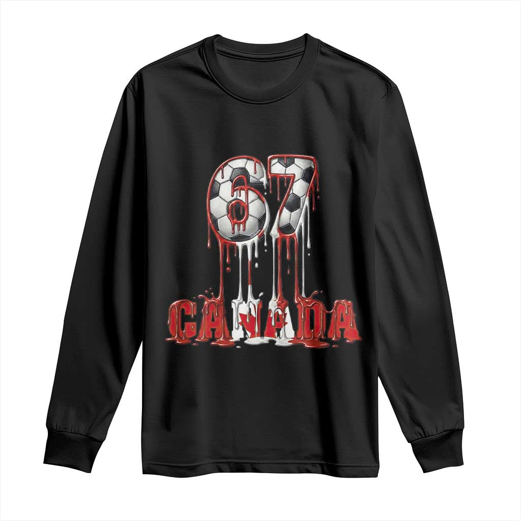 Funny Canada Soccer 67 Meme Long Sleeve Shirt Canadian Soccer Lovers