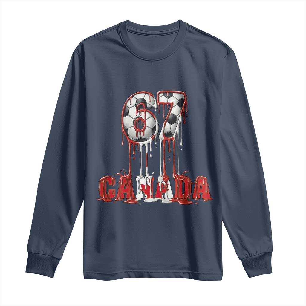Funny Canada Soccer 67 Meme Long Sleeve Shirt Canadian Soccer Lovers