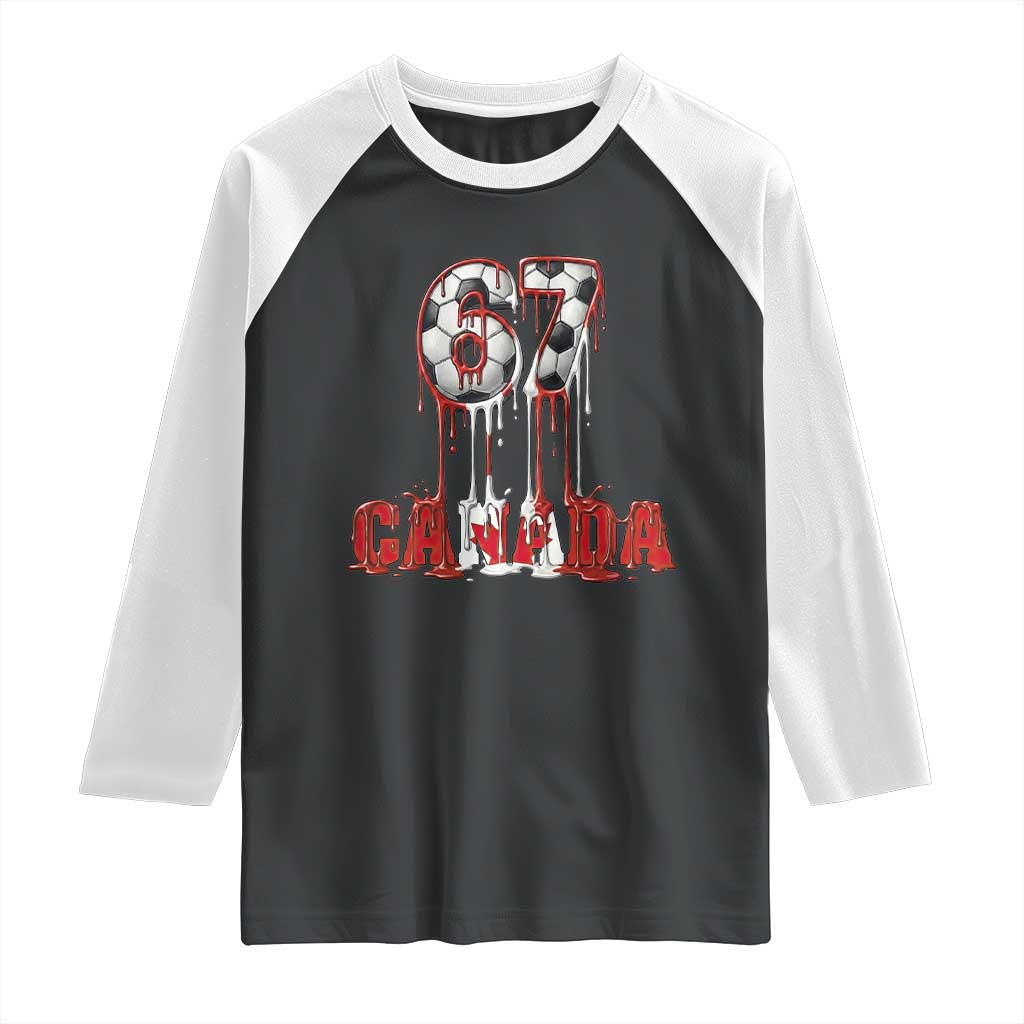 Funny Canada Soccer 67 Meme Raglan Shirt Canadian Soccer Lovers