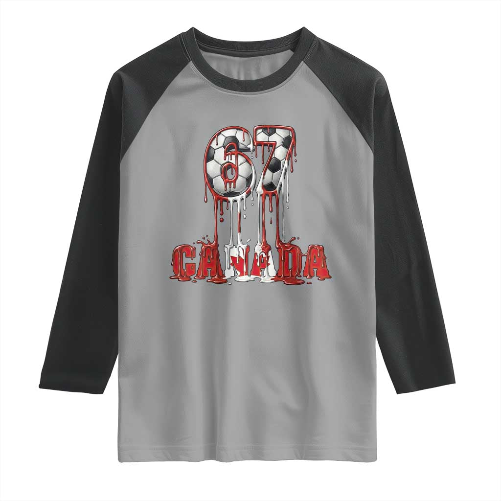 Funny Canada Soccer 67 Meme Raglan Shirt Canadian Soccer Lovers
