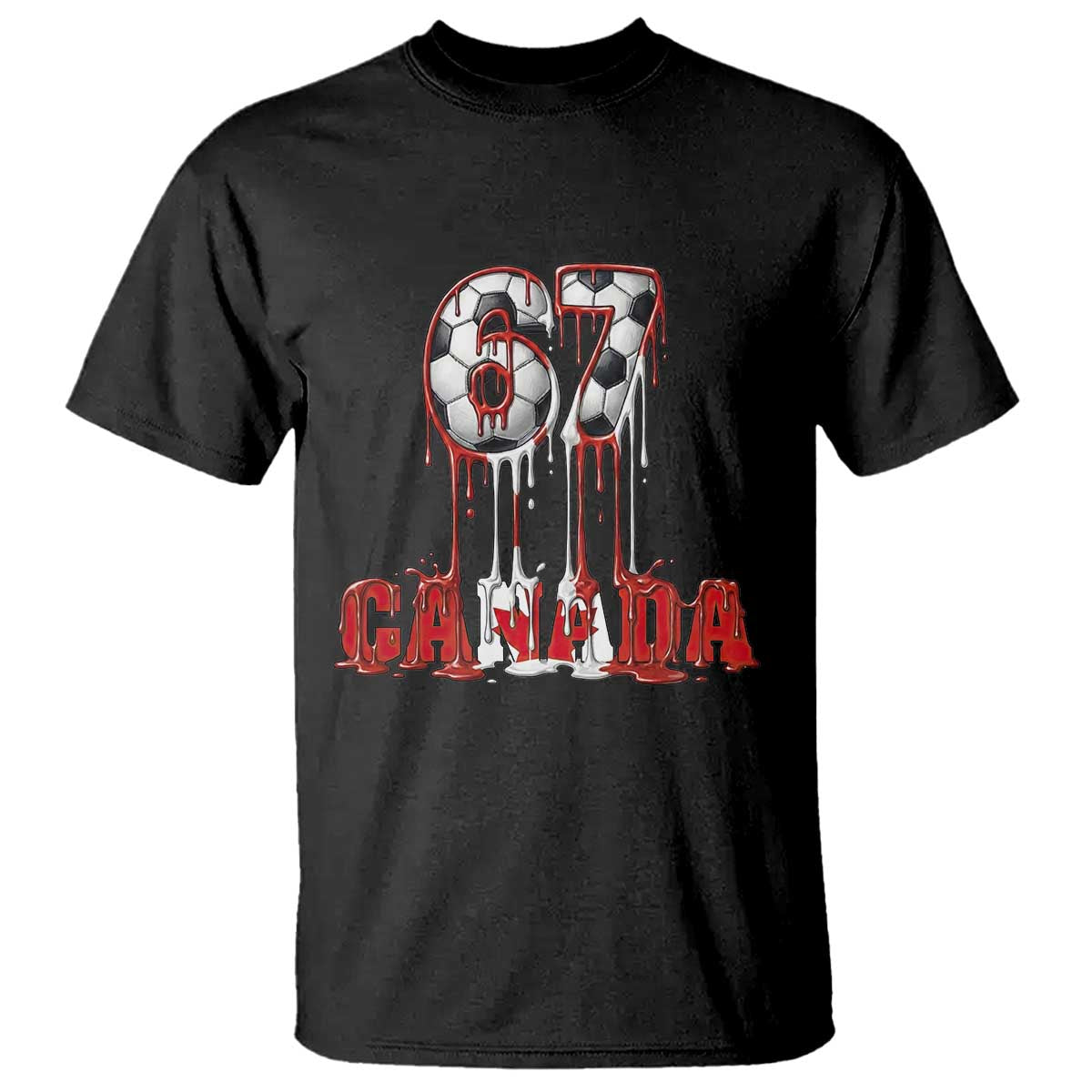 Funny Canada Soccer 67 Meme T Shirt Canadian Soccer Lovers