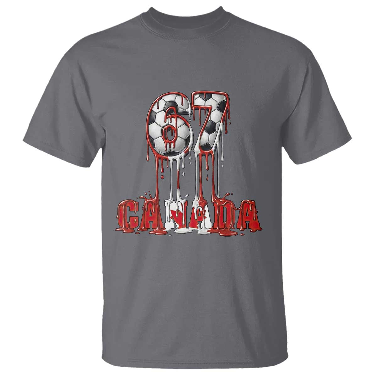 Funny Canada Soccer 67 Meme T Shirt Canadian Soccer Lovers