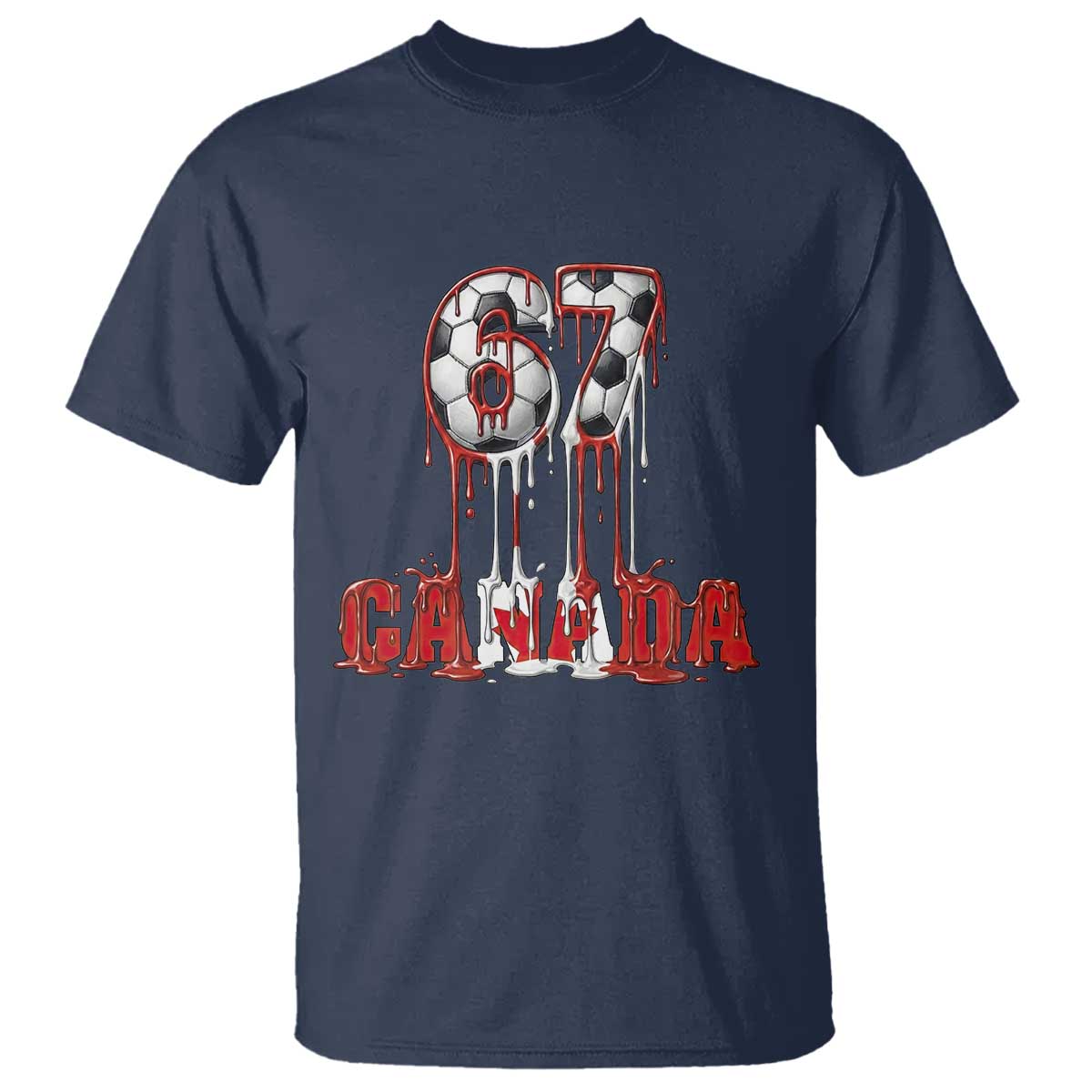Funny Canada Soccer 67 Meme T Shirt Canadian Soccer Lovers