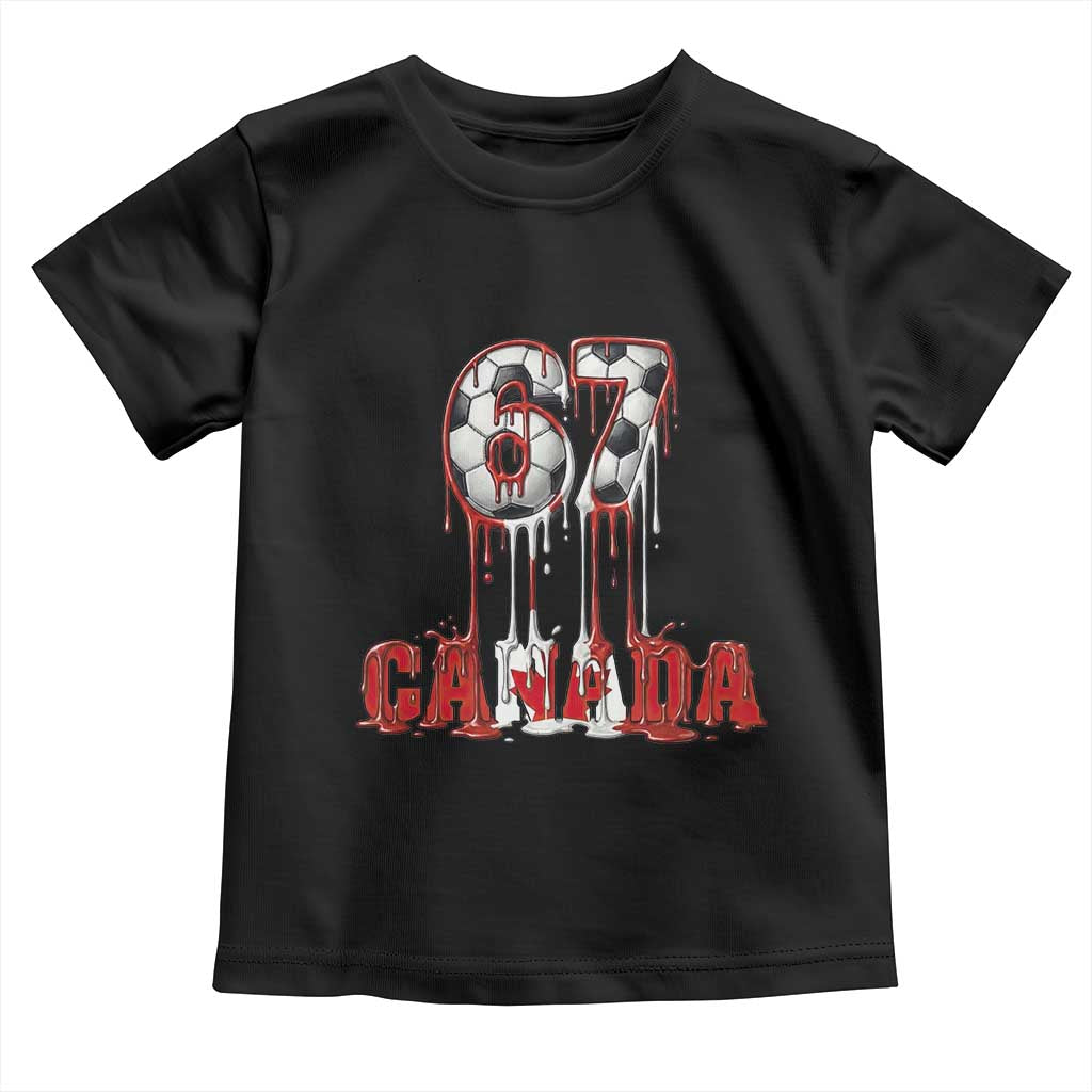 Funny Canada Soccer 67 Meme Toddler T Shirt Canadian Soccer Lovers