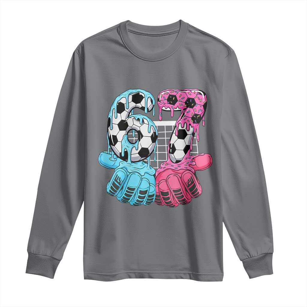 Drip Soccer Six Seven Meme Long Sleeve Shirt Funny Gen Alpha Slang