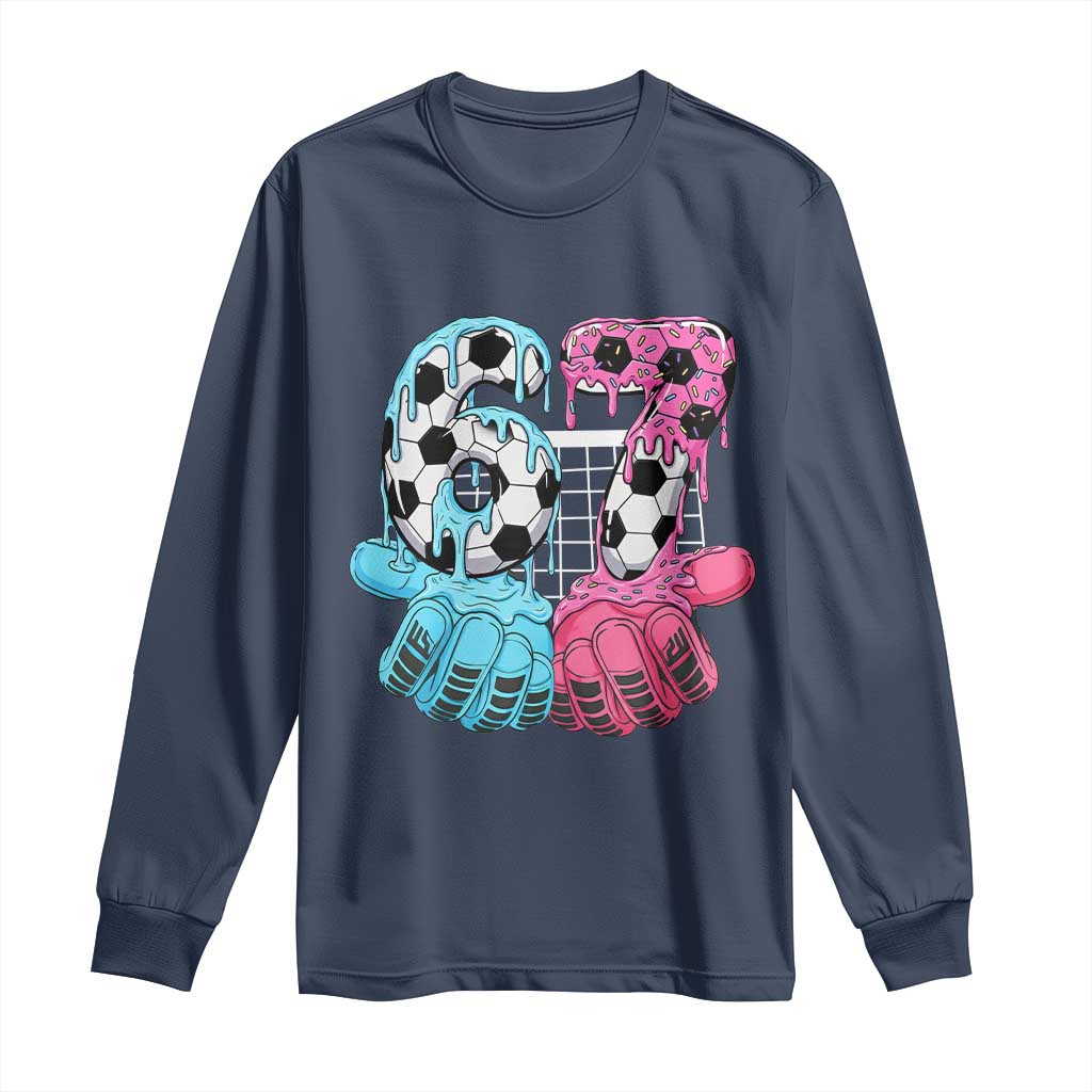 Drip Soccer Six Seven Meme Long Sleeve Shirt Funny Gen Alpha Slang