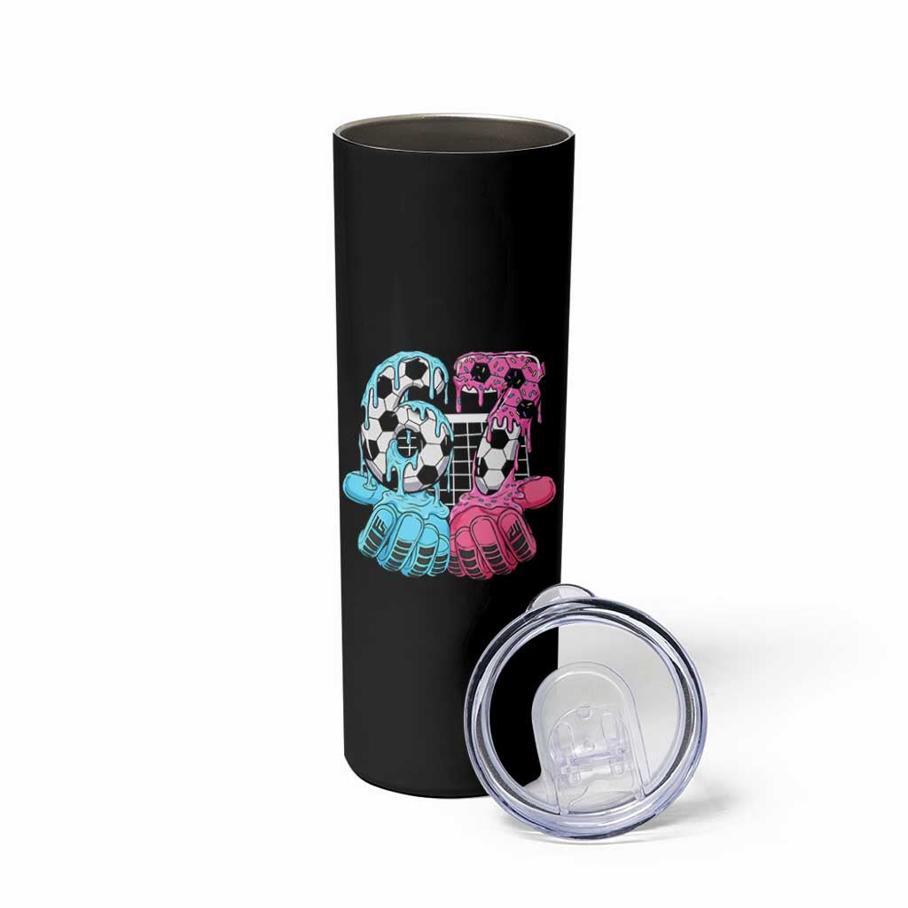 Drip Soccer Six Seven Meme Skinny Tumbler Funny Gen Alpha Slang