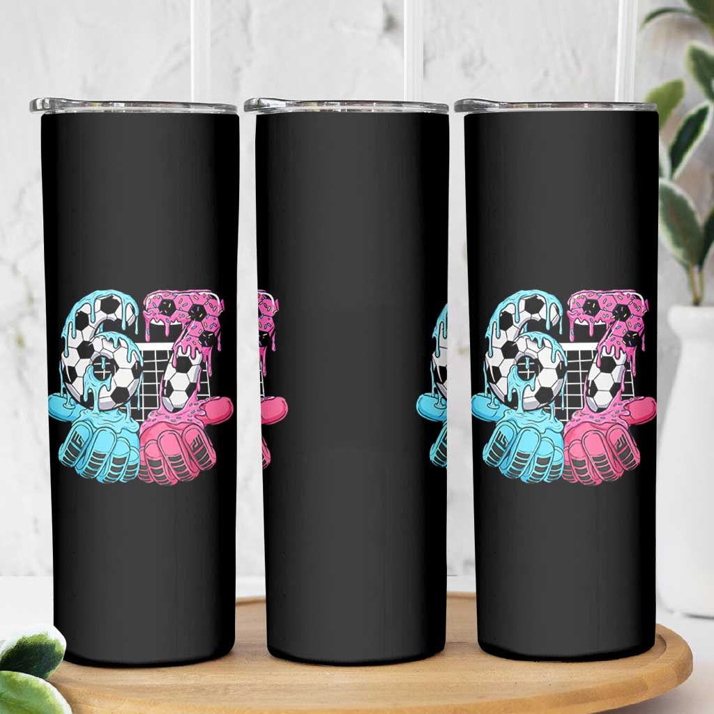 Drip Soccer Six Seven Meme Skinny Tumbler Funny Gen Alpha Slang