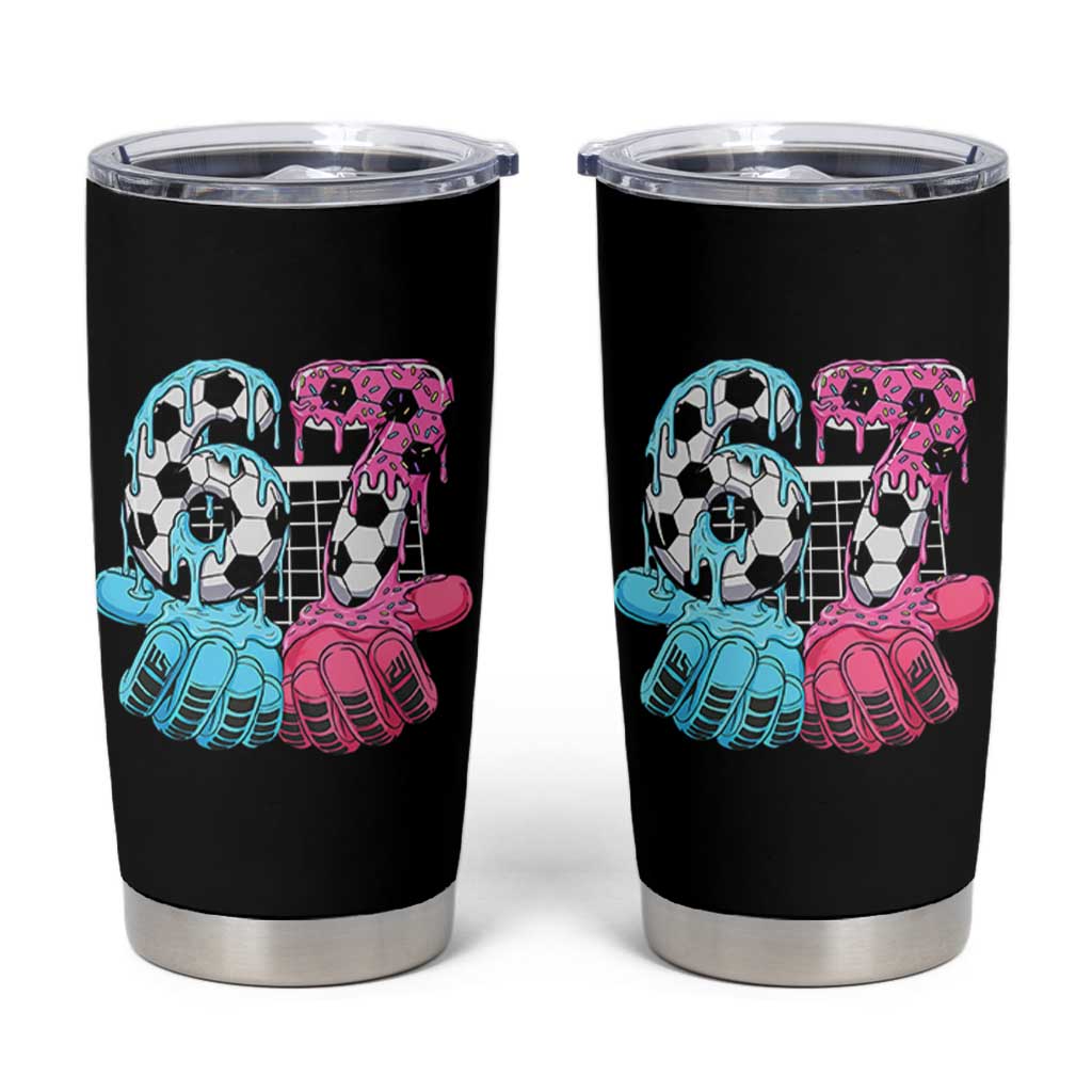 Drip Soccer Six Seven Meme Tumbler Cup Funny Gen Alpha Slang