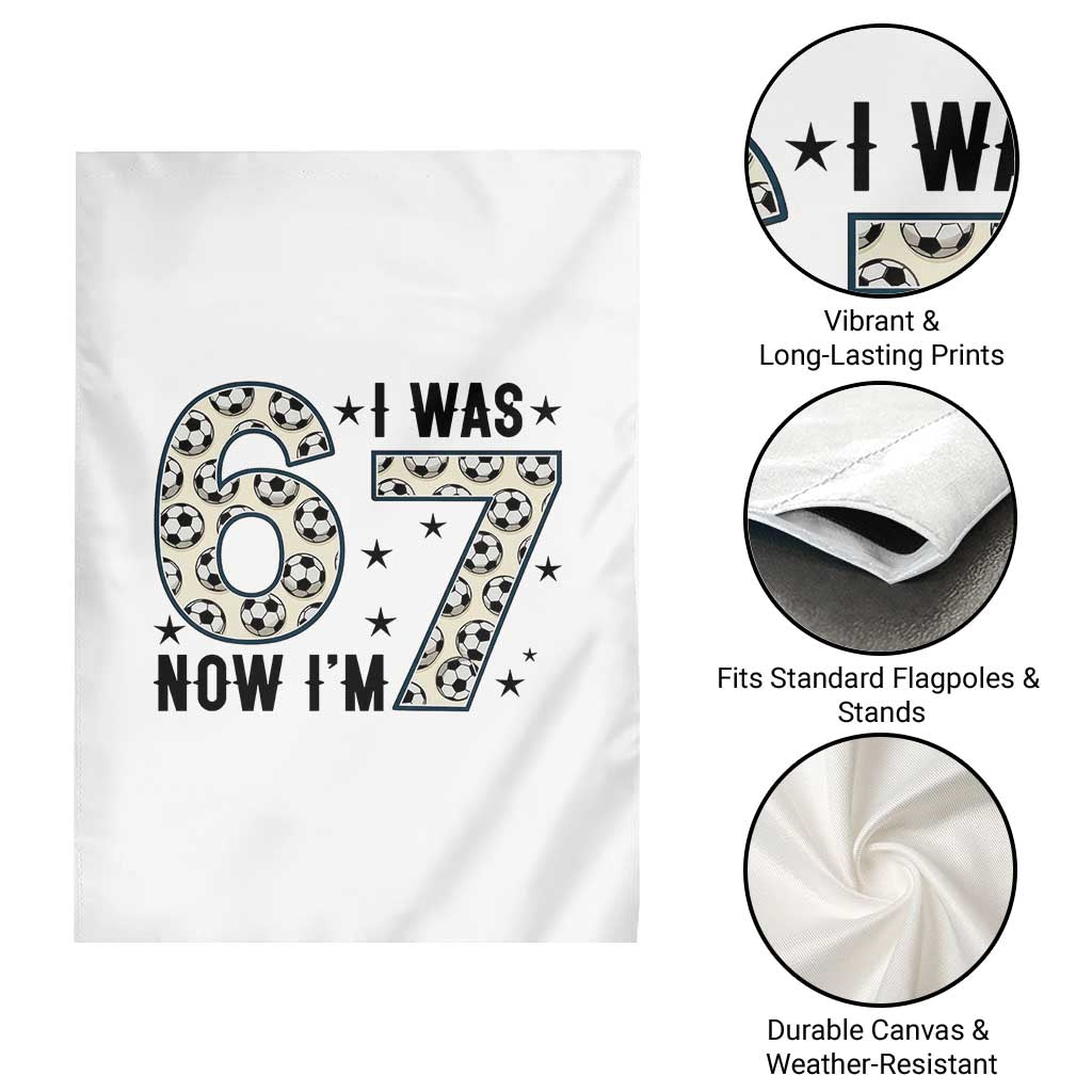 Funny Soccer Garden Flag I Was 6 Now I Am 7 Meme