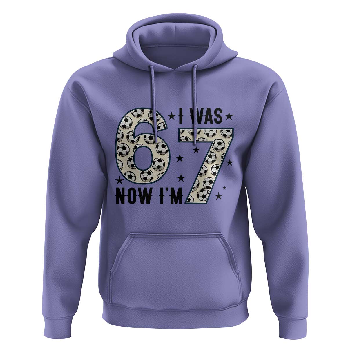 Funny Soccer Hoodie I Was 6 Now I Am 7 Meme