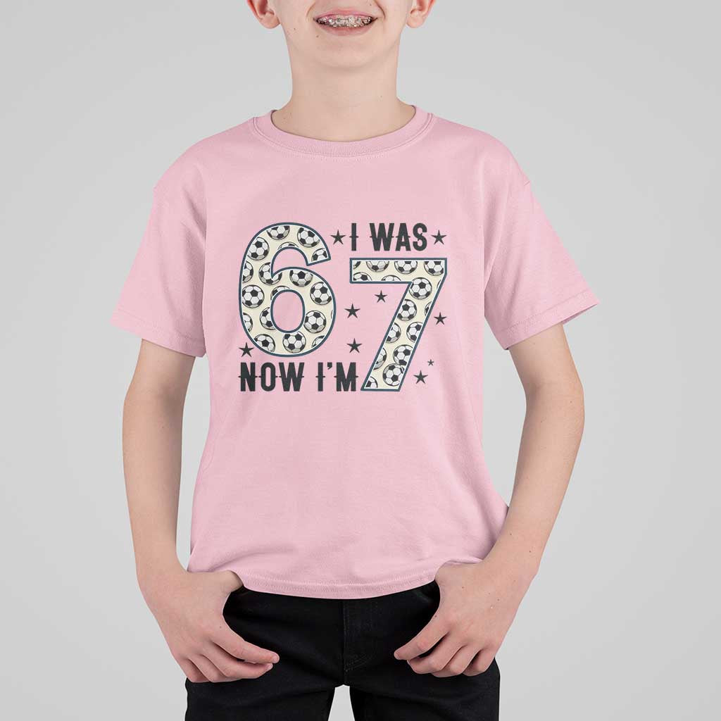 Funny Soccer T Shirt For Kid I Was 6 Now I Am 7 Meme