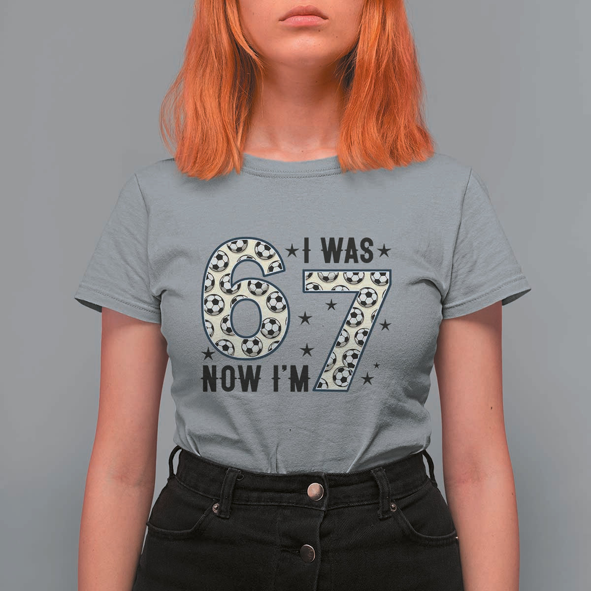 Funny Soccer T Shirt For Women I Was 6 Now I Am 7 Meme