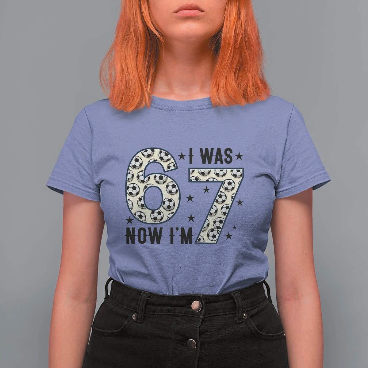 Funny Soccer T Shirt For Women I Was 6 Now I Am 7 Meme