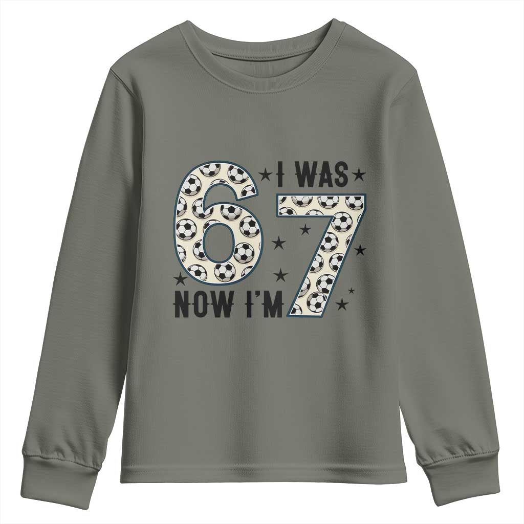 Funny Soccer Youth Sweatshirt I Was 6 Now I Am 7 Meme