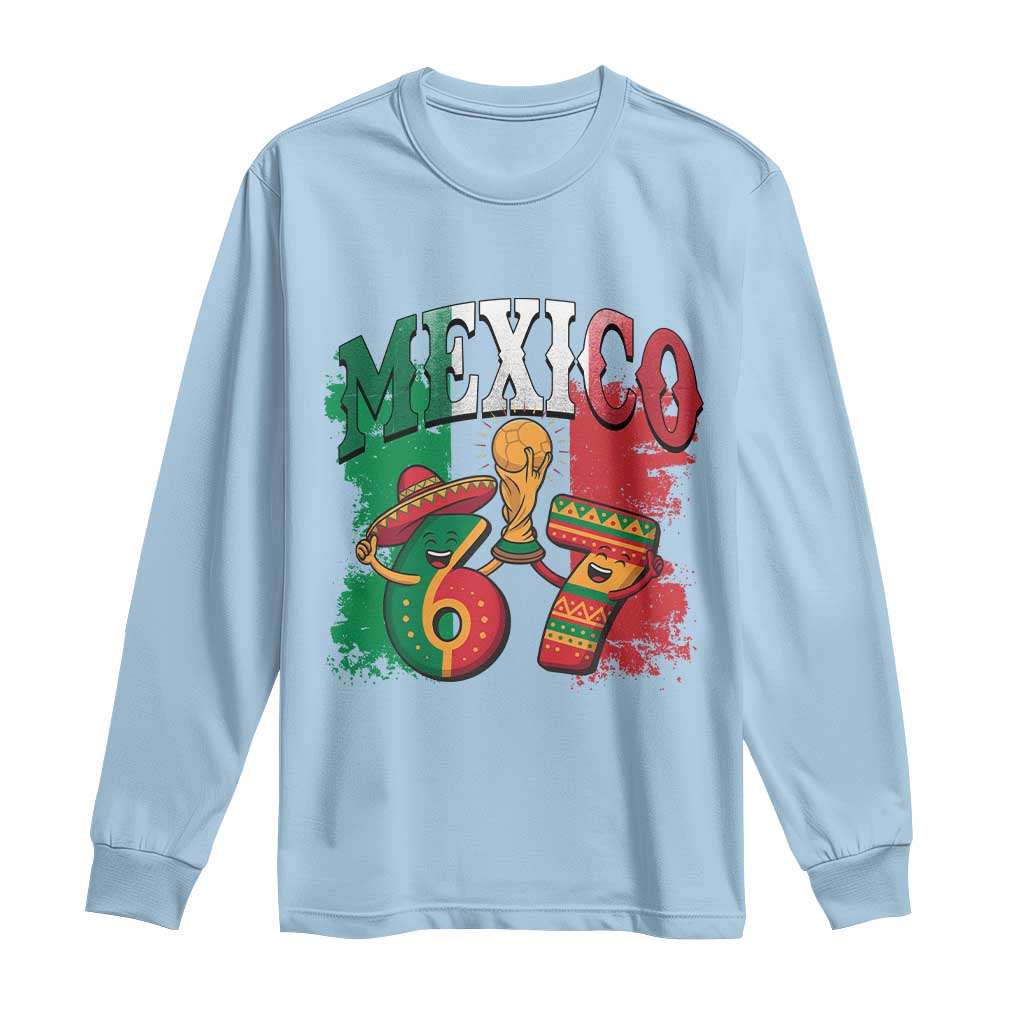 Mexico Soccer Fan Long Sleeve Shirt Funny 67 Viral Gen Alpha Slang Gift