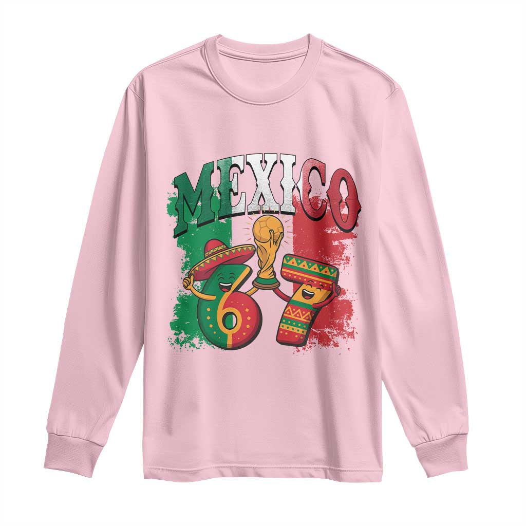 Mexico Soccer Fan Long Sleeve Shirt Funny 67 Viral Gen Alpha Slang Gift