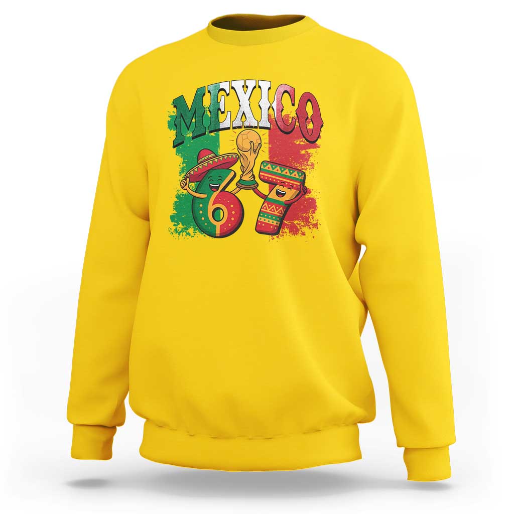 Mexico Soccer Fan Sweatshirt Funny 67 Viral Gen Alpha Slang Gift