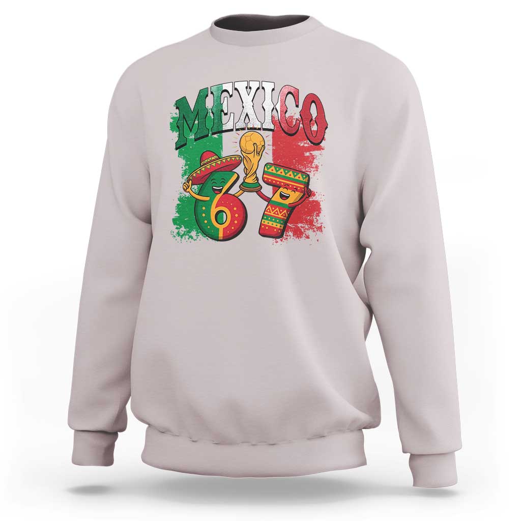 Mexico Soccer Fan Sweatshirt Funny 67 Viral Gen Alpha Slang Gift