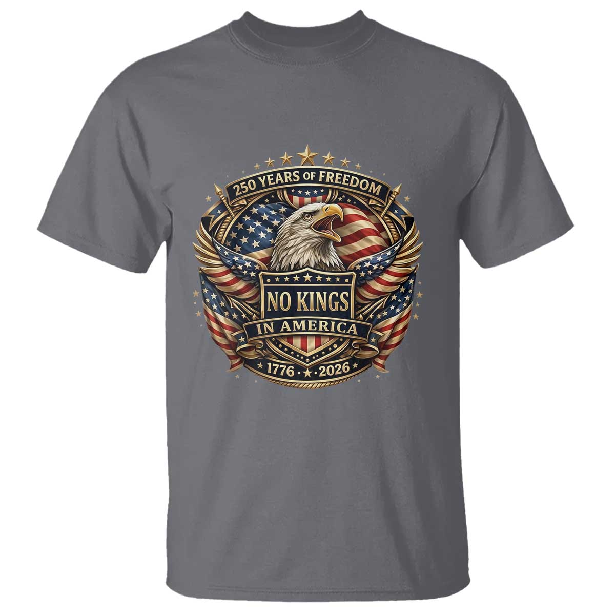 Vintage American Flag Eagle 250th Anniversary T Shirt No Kings In America