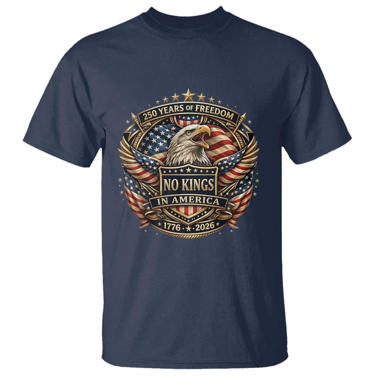 Vintage American Flag Eagle 250th Anniversary T Shirt No Kings In America