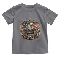 Vintage American Flag Eagle 250th Anniversary Toddler T Shirt No Kings In America