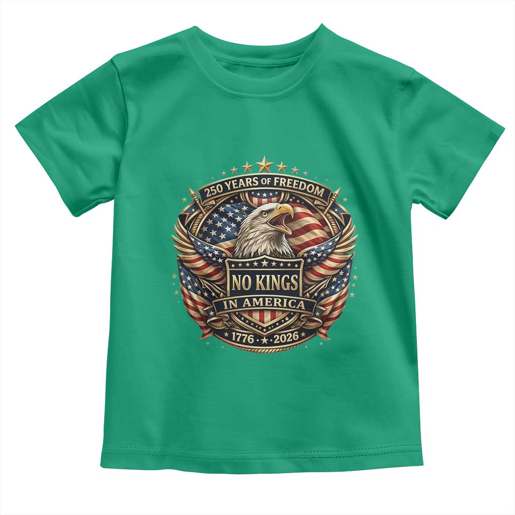 Vintage American Flag Eagle 250th Anniversary Toddler T Shirt No Kings In America