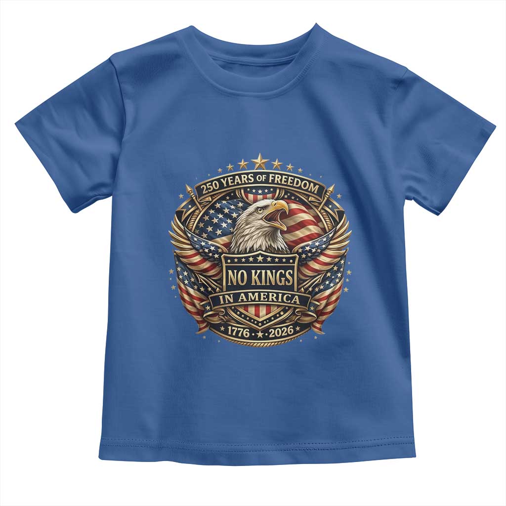Vintage American Flag Eagle 250th Anniversary Toddler T Shirt No Kings In America