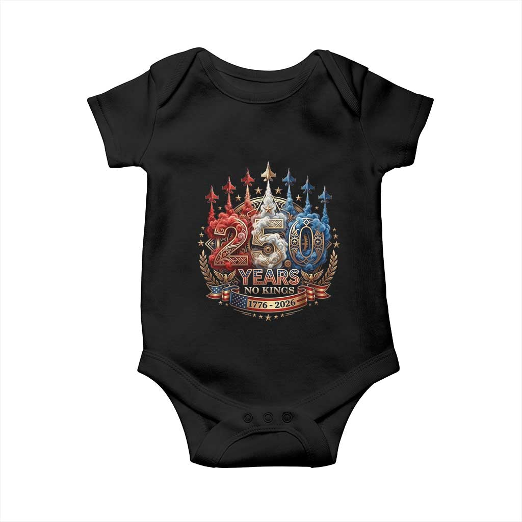 250 Years No Kings Baby Onesie Patriotic Independence Anniversary