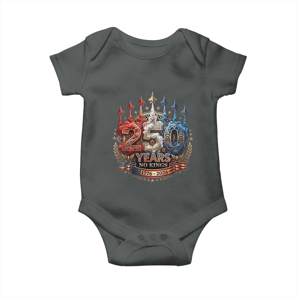 250 Years No Kings Baby Onesie Patriotic Independence Anniversary