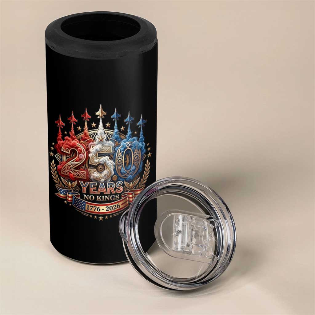 250 Years No Kings 4 in 1 Can Cooler Tumbler Patriotic Independence Anniversary