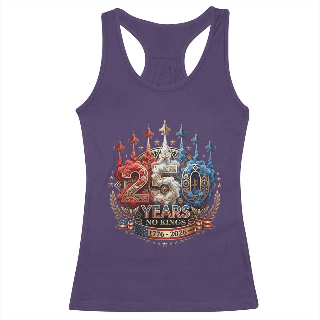 250 Years No Kings Racerback Tank Top Patriotic Independence Anniversary