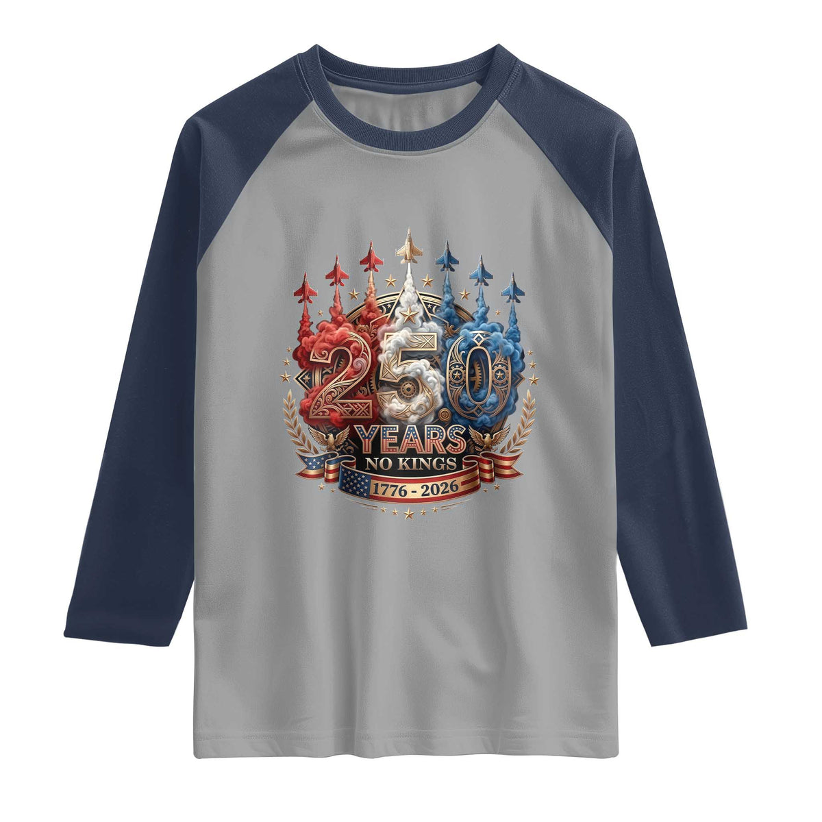 250 Years No Kings Raglan Shirt Patriotic Independence Anniversary