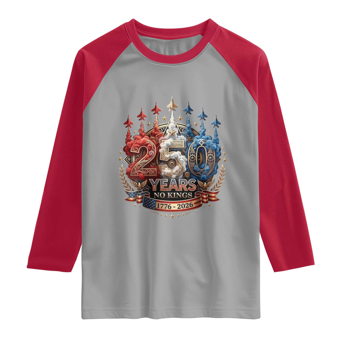 250 Years No Kings Raglan Shirt Patriotic Independence Anniversary