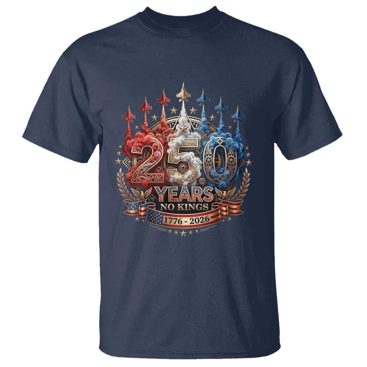 250 Years No Kings T Shirt Patriotic Independence Anniversary