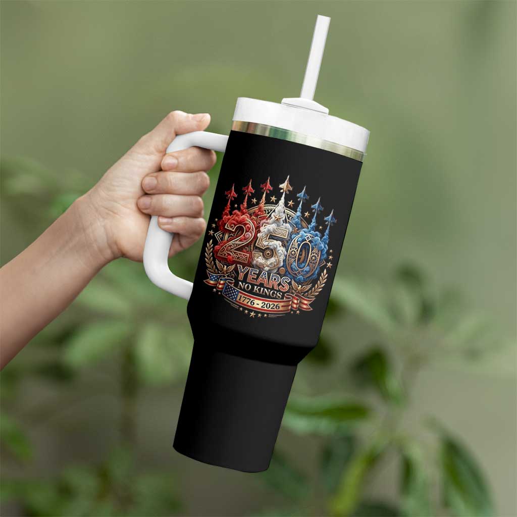 250 Years No Kings Tumbler With Handle Patriotic Independence Anniversary