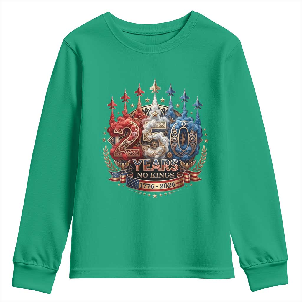 250 Years No Kings Youth Sweatshirt Patriotic Independence Anniversary