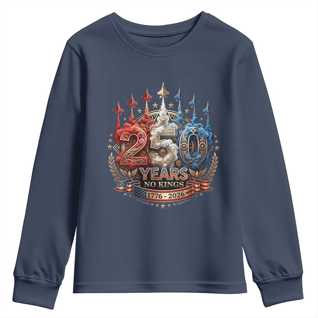250 Years No Kings Youth Sweatshirt Patriotic Independence Anniversary