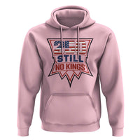 Crown Protest 250 Still No Kings Hoodie American Independence Pride
