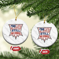 Crown Protest 250 Still No Kings Ceramic Ornament American Independence Pride