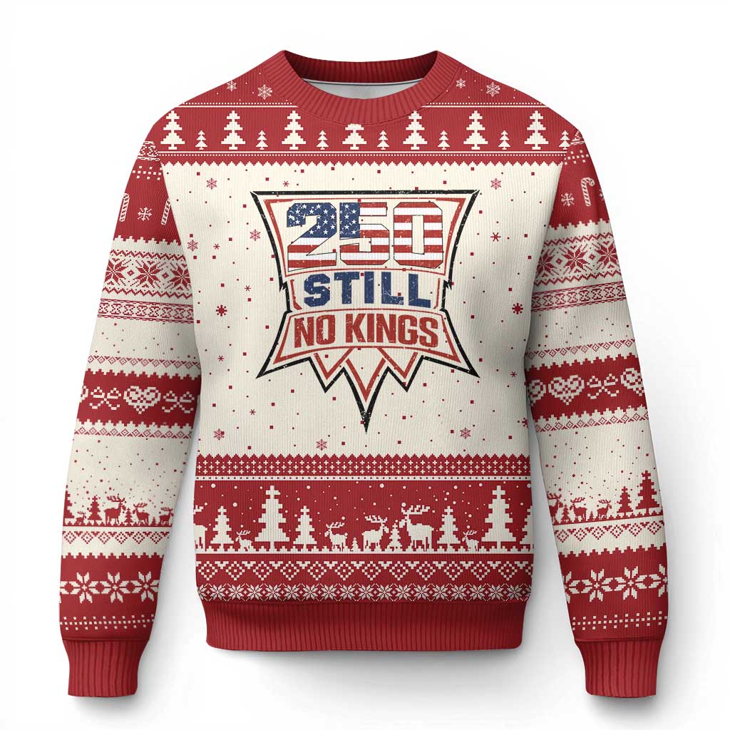 Crown Protest 250 Still No Kings Ugly Christmas Sweater American Independence Pride