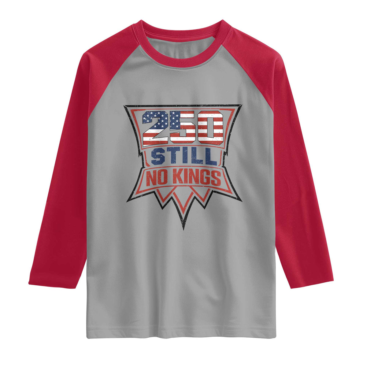 Crown Protest 250 Still No Kings Raglan Shirt American Independence Pride